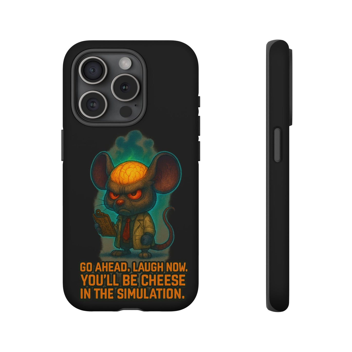 Phone Case — 'You'll Be Cheese in the Simulation' Angry Detective Mouse Graphic