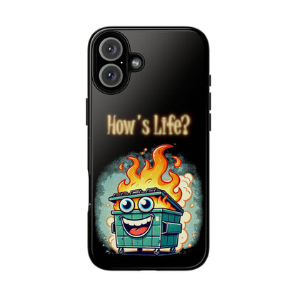 How's Life? Flaming Dumpster Phone Case