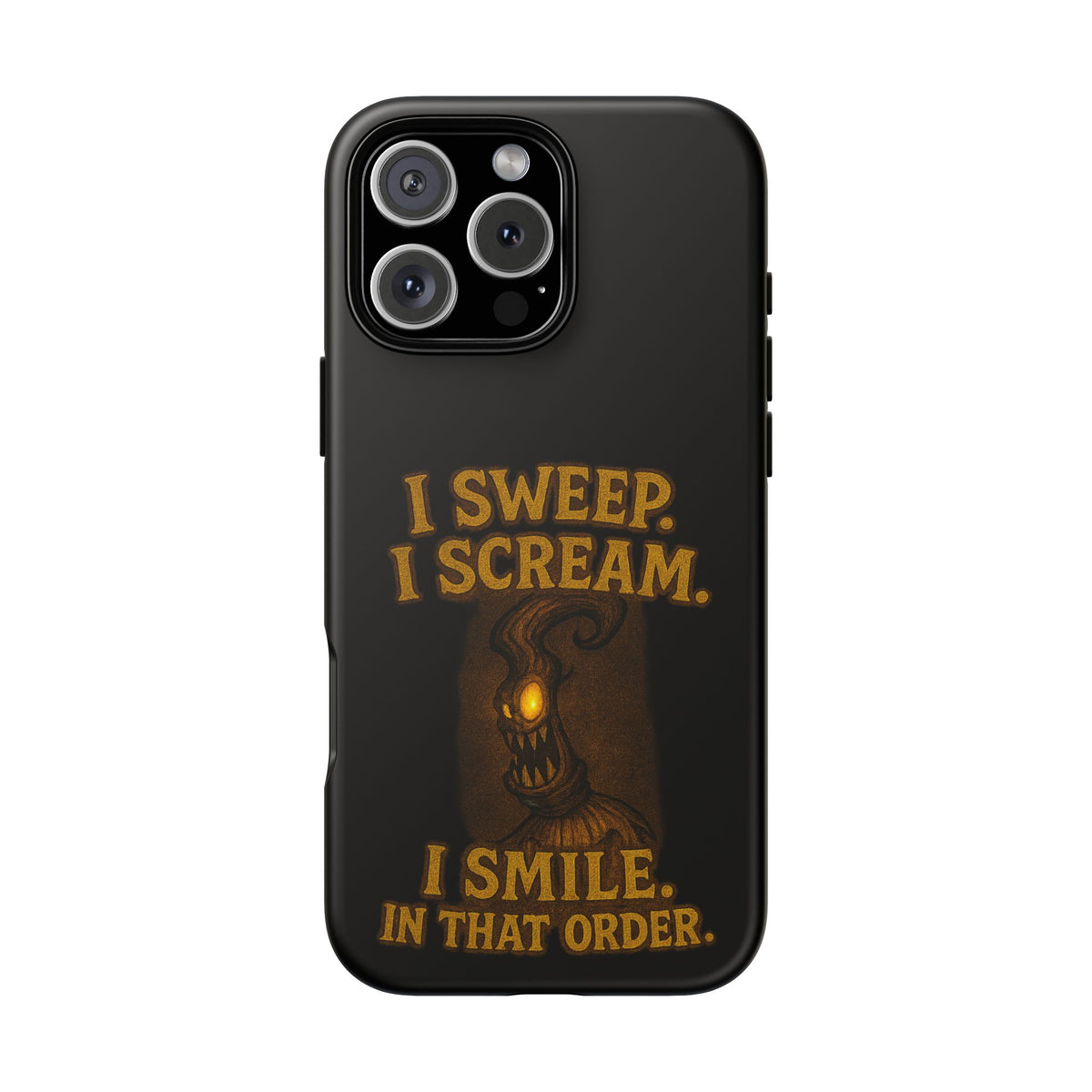 Phone Case — "I Sweep. I Scream. I Smile in That Order." Halloween Horror Design
