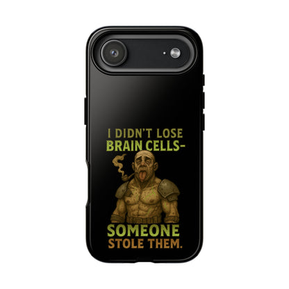Phone Case — “I Didn’t Lose Brain Cells — Someone Stole Them” Humorous Zombie Graphic