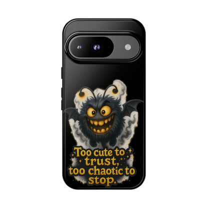 Phone Case — 'Too Cute to Trust, Too Chaotic to Stop' Mischievous Monster Protective Cover