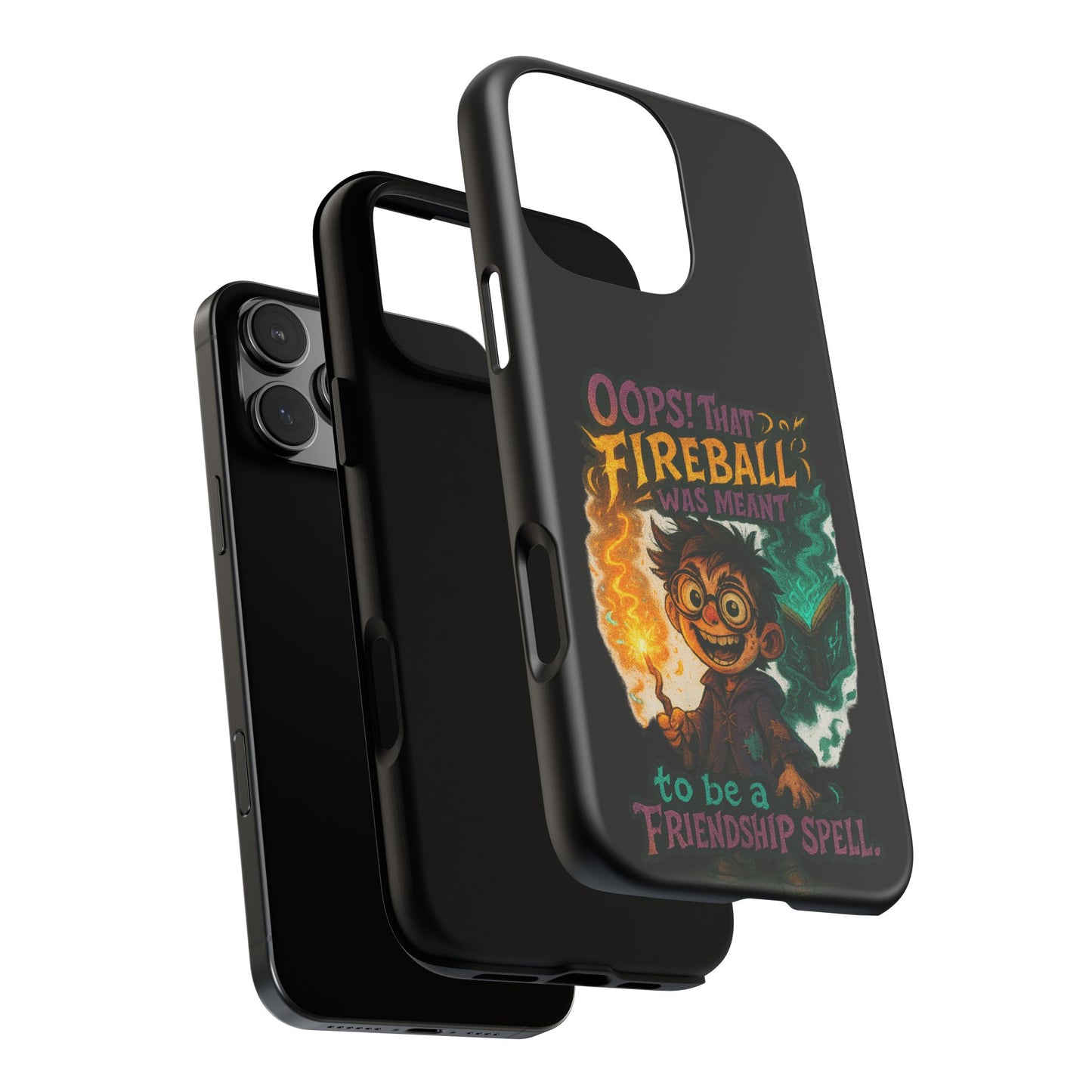 Phone Case — "Oops! That Fireball Was Meant to Be a Friendship Spell" Cute Fantasy Wizard Design