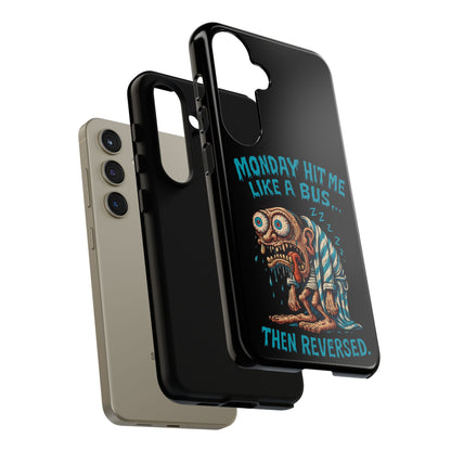 Phone Case — "Monday Hit Me Like a Bus... Then Reversed" Funny Grotesque Zombie Design