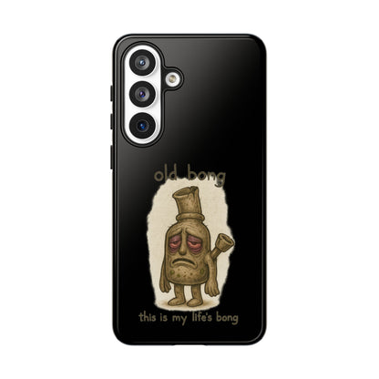 Phone Case — 'Old Bong' Funny Stoner Illustration, "This Is My Life's Bong"