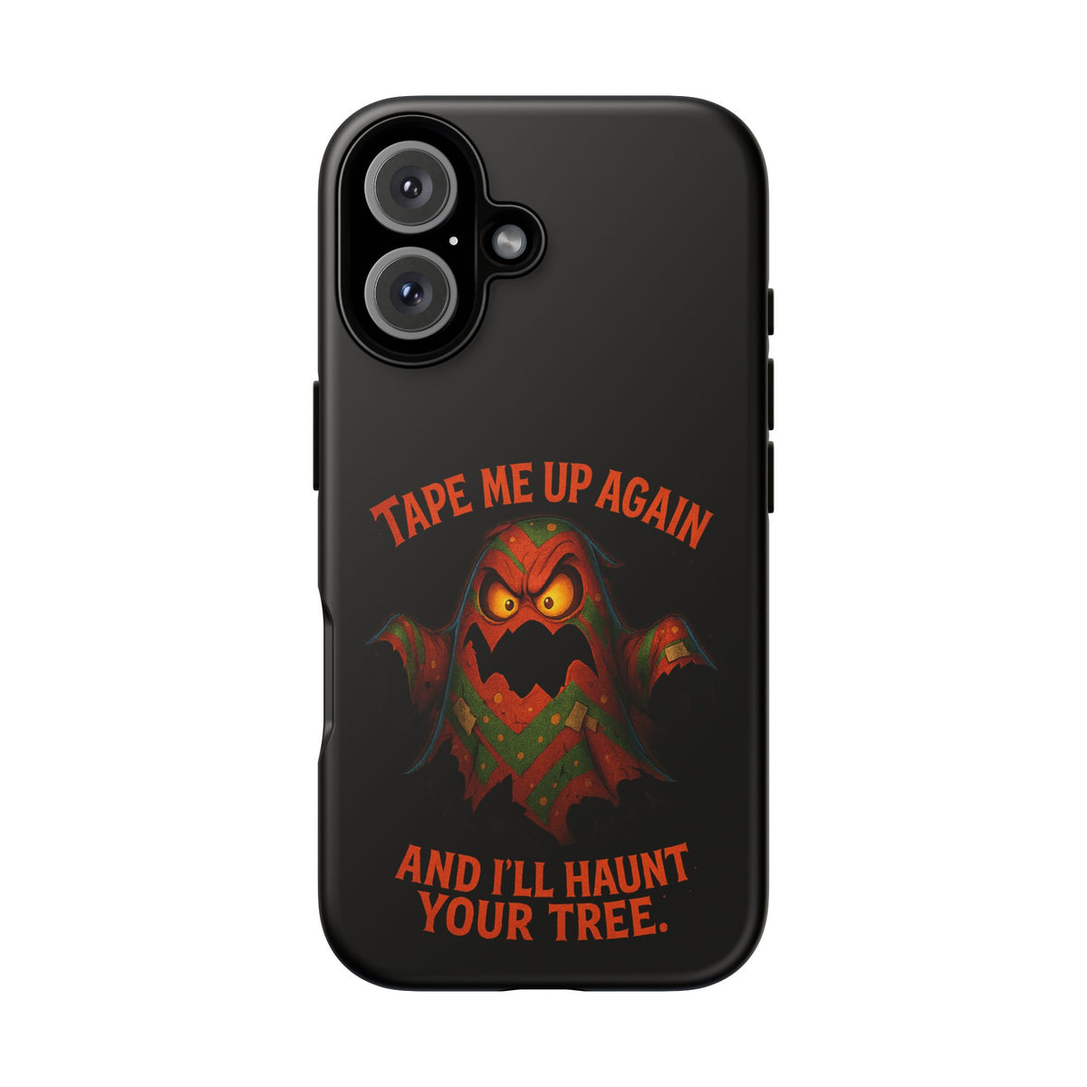 Phone Case - 'Tape Me Up Again and I'll Haunt Your Tree' Halloween Ghost Design