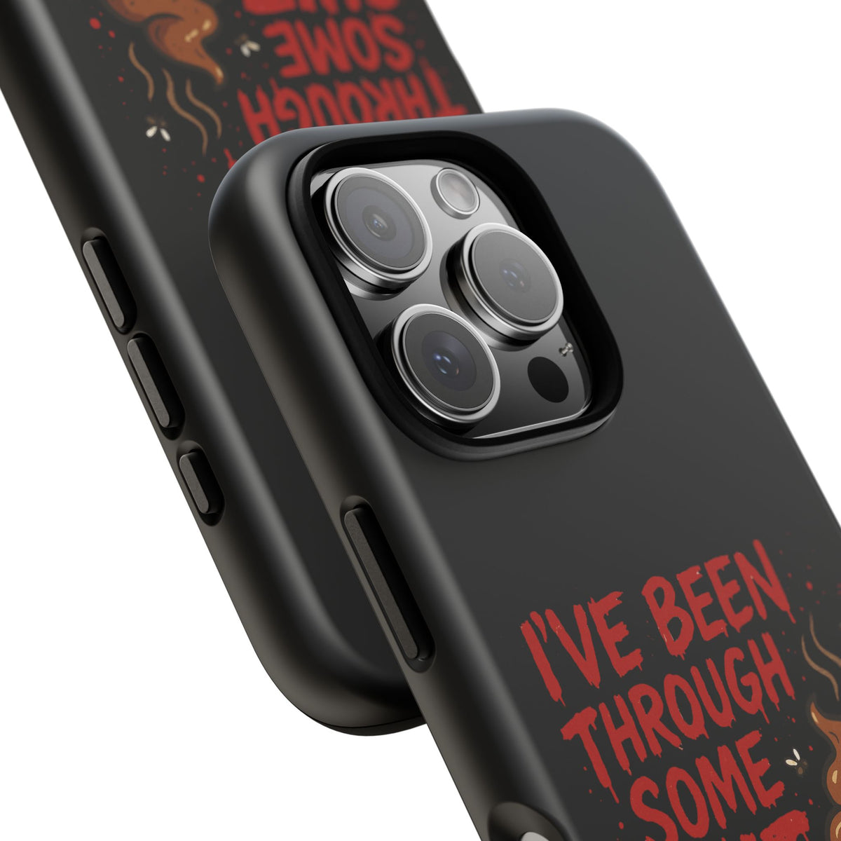 Phone Case — "I've Been Through Some Shit. Literally." Humorous Resilient Tough Case