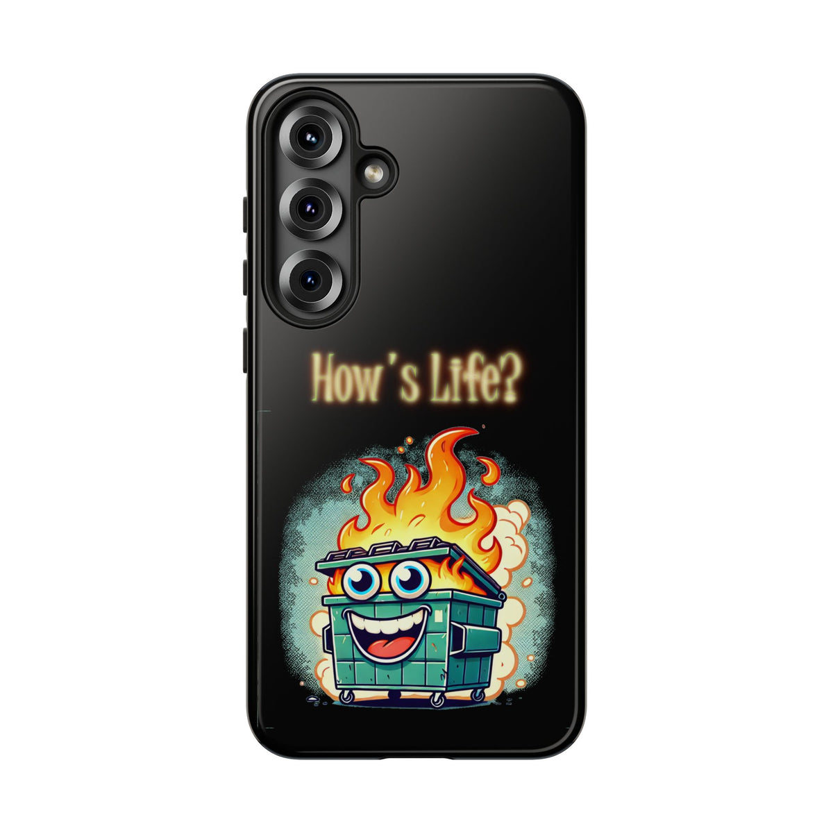 How's Life? Flaming Dumpster Phone Case
