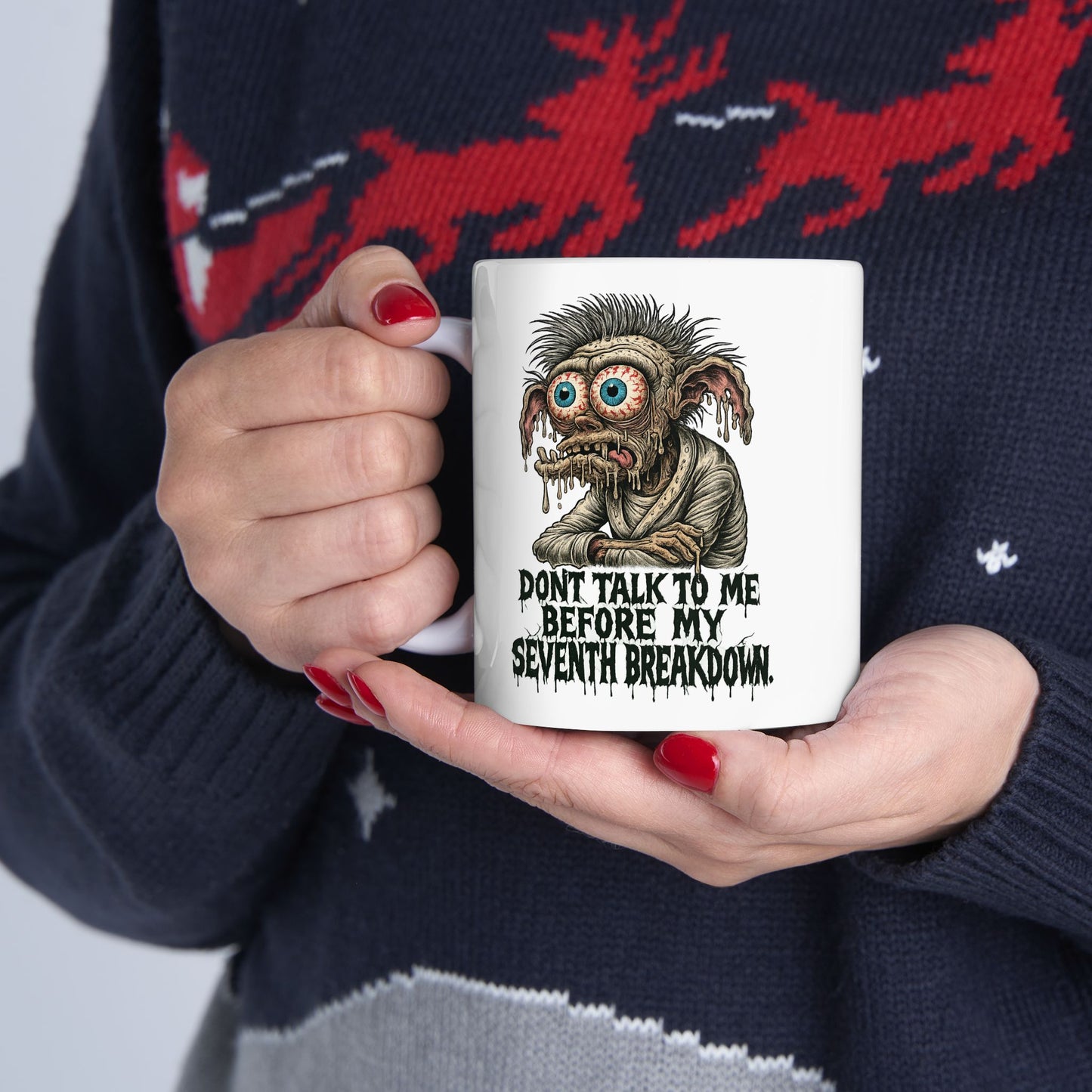 Don’t Talk to Me Before My Seventh Breakdown – Psychotic Coffee Goblin Mug