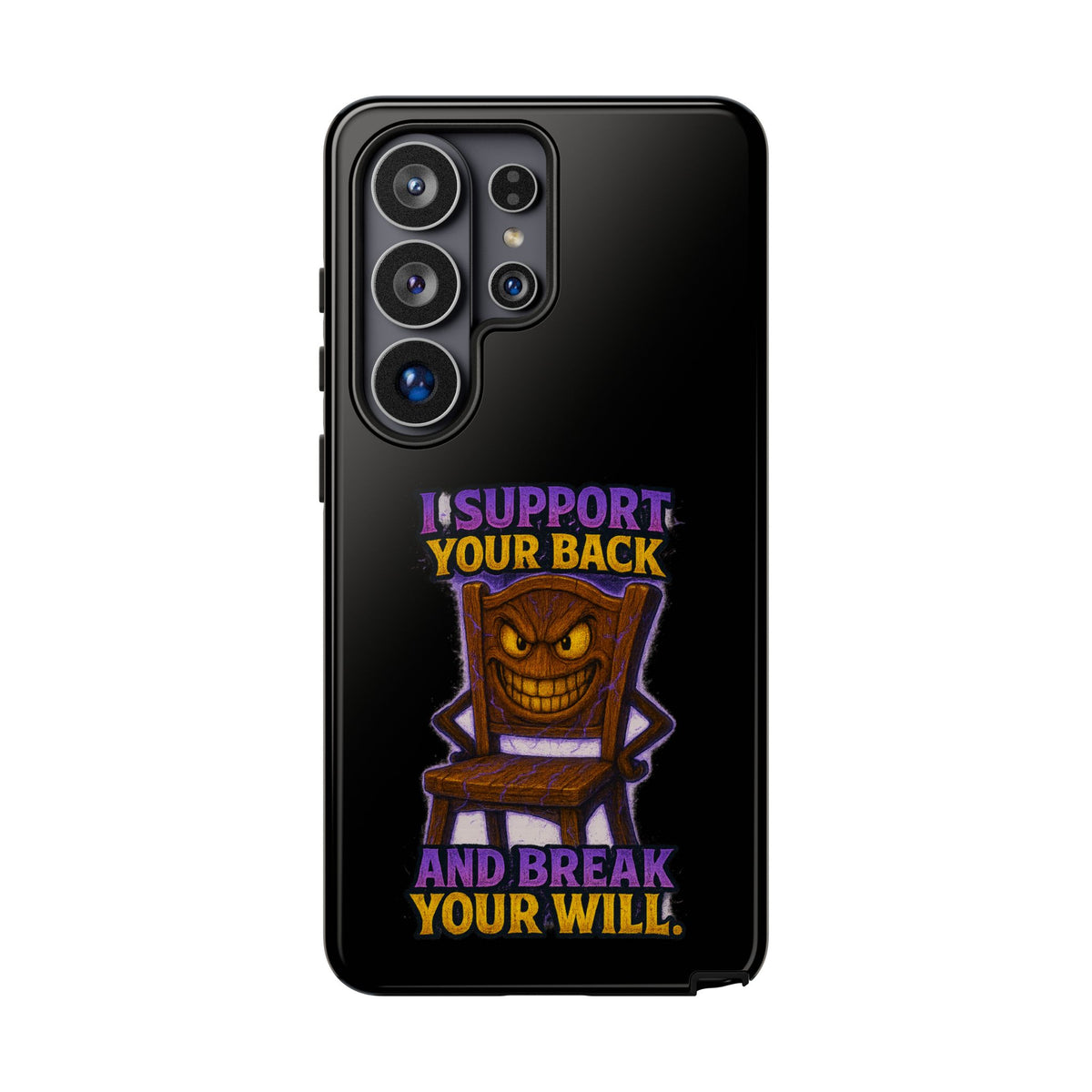 Phone Case — "I Support Your Back and Break Your Will" Funny Creepy Chair Design