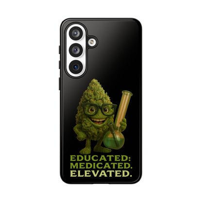 Phone Case — "Educated. Medicated. Elevated." Cute Bud Scientist Design