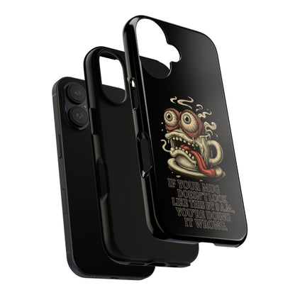 Tough Cases: Retro Hot Coffee Monster Phone Case — Funny 'If Your Mug...' Quote
