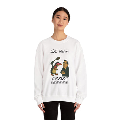 We Will Resist – Angry Penguin & Politician Crewneck Sweatshirt