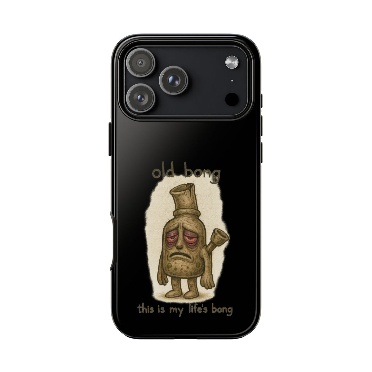 Phone Case — 'Old Bong' Funny Stoner Illustration, "This Is My Life's Bong"