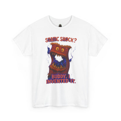 Static Shock? Buddy I Invented It T-Shirt | Retro Monster Graphic