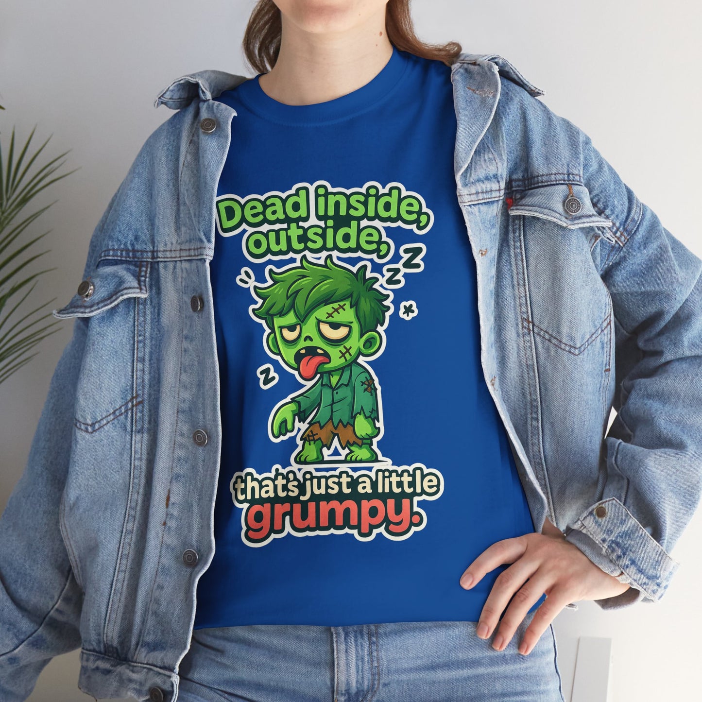 Grumpy Zombie Tee – “Dead Inside, Out Side That’s Just a Little Grumpy” Funny Graphic T-Shirt