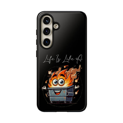 Cute Flaming Dumpster Phone Case — "Life Is Lit" Funny Burnout Phone Cover