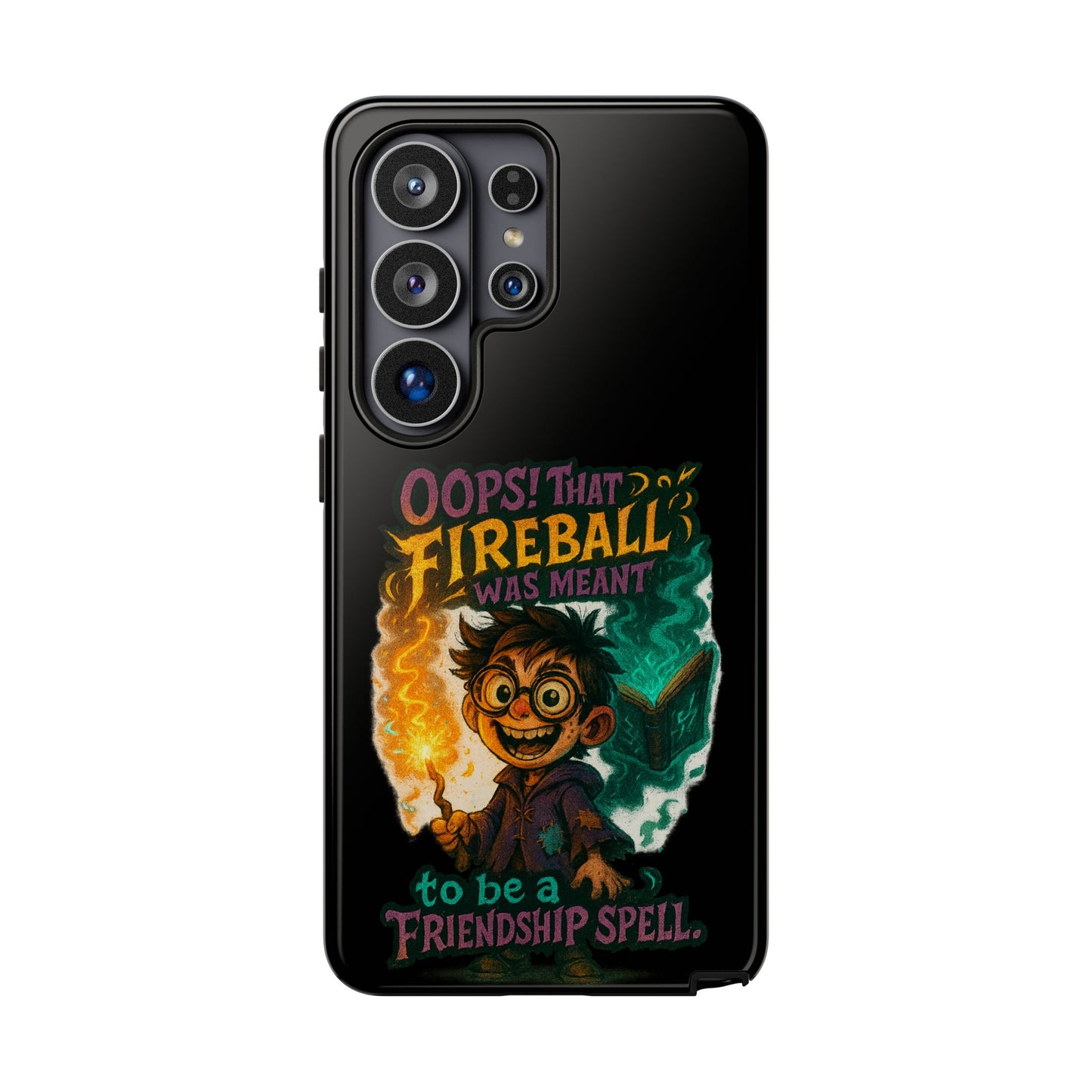 Phone Case — "Oops! That Fireball Was Meant to Be a Friendship Spell" Cute Fantasy Wizard Design