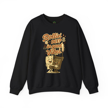 Rollin' Deep in Good Vibes Crewneck