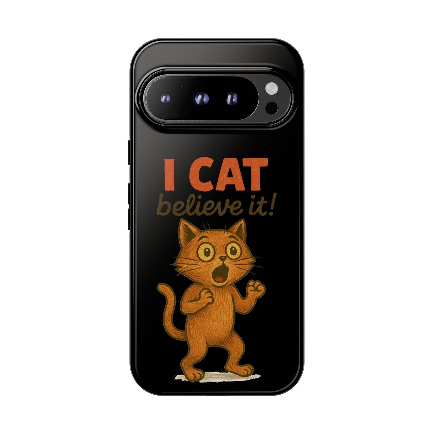 Phone Case — "I Cat Believe It!" Funny Orange Cat Protective Case