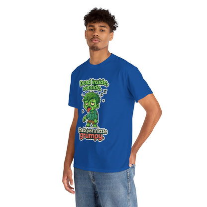 Grumpy Zombie Tee – “Dead Inside, Out Side That’s Just a Little Grumpy” Funny Graphic T-Shirt