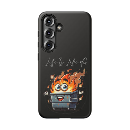 Cute Flaming Dumpster Phone Case — "Life Is Lit" Funny Burnout Phone Cover