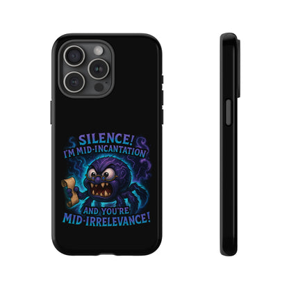 Phone Case — "Silence! I'm Mid-Incantation" Cute Angry Spider Magic Design