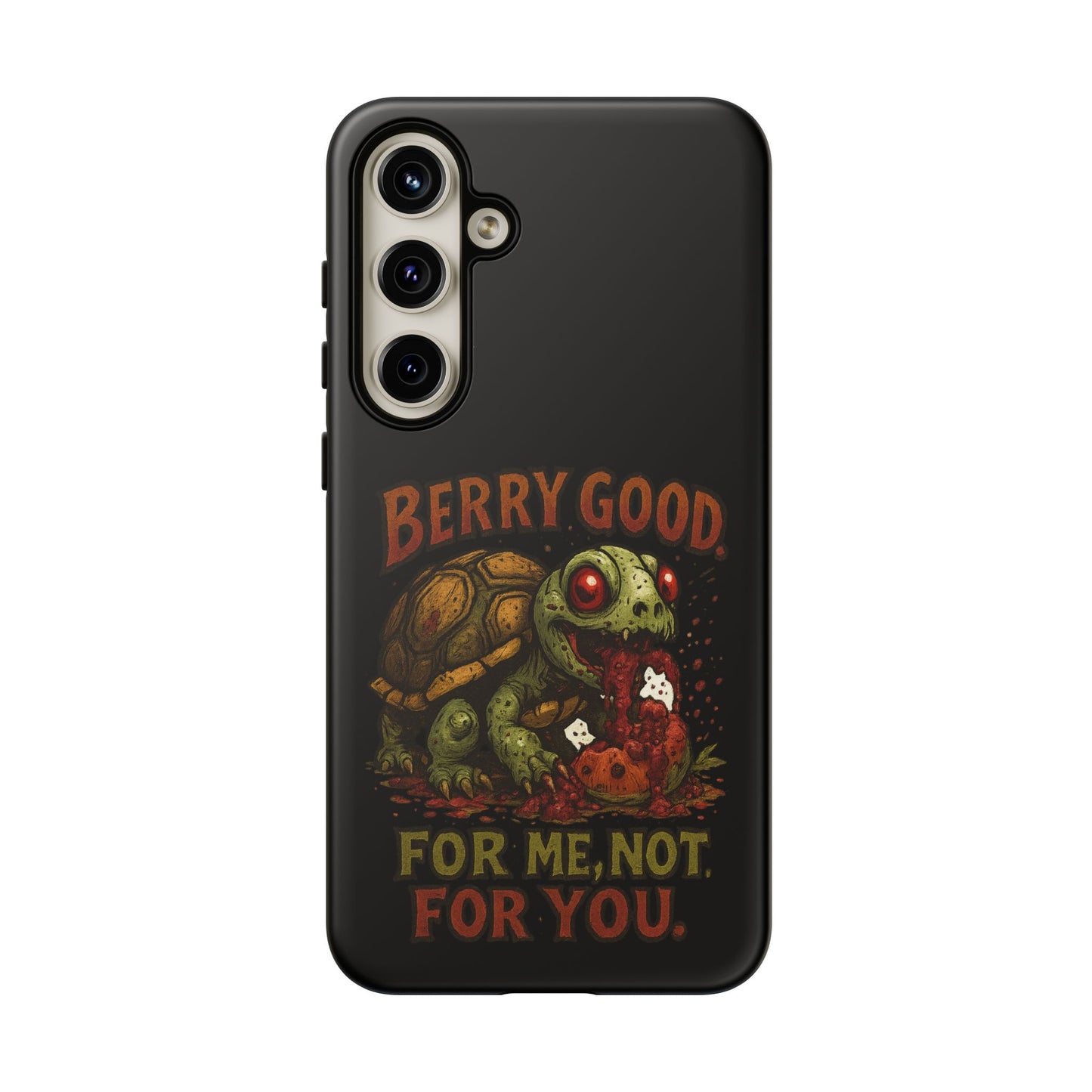 Phone Case — "Berry Good" Turtle Design (For Me, Not For You)