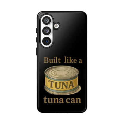 Tough Cases — "Built Like a Tuna Can" Protective Phone Case