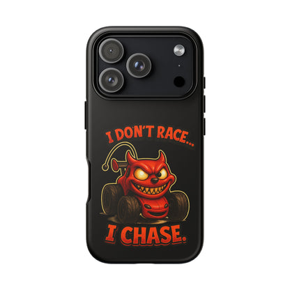 I Don't Race I Chase Phone Case — Cartoon Demon Hot Rod Design