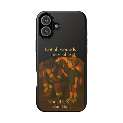 Phone Case — “Not All Wounds Are Visible” Firefighter PTSD Support Design