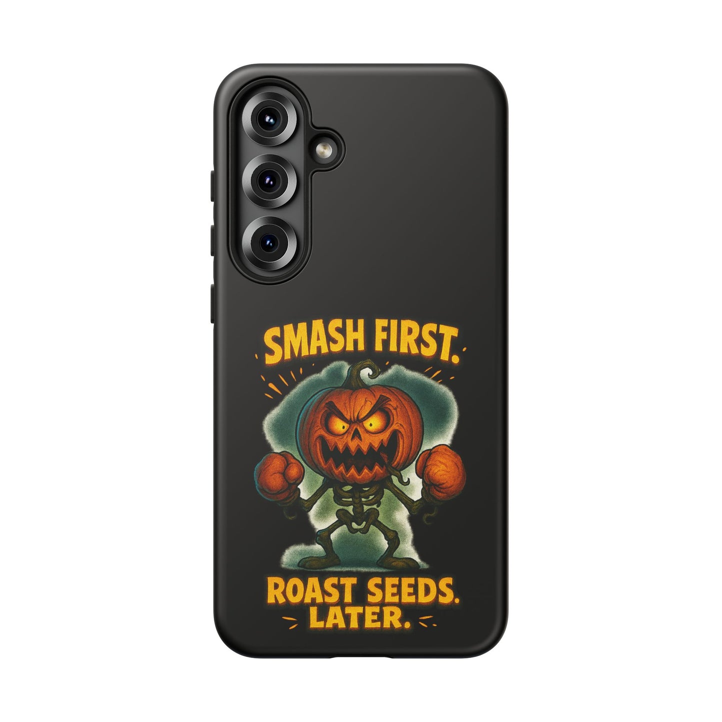 Phone Case — 'Smash First, Roast Seeds Later' Halloween Pumpkin Design