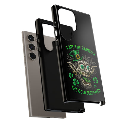 St. Patrick's Horror Phone Case — "I Ate the Rainbow, The Gold Screamed" Lucky Goblin Design
