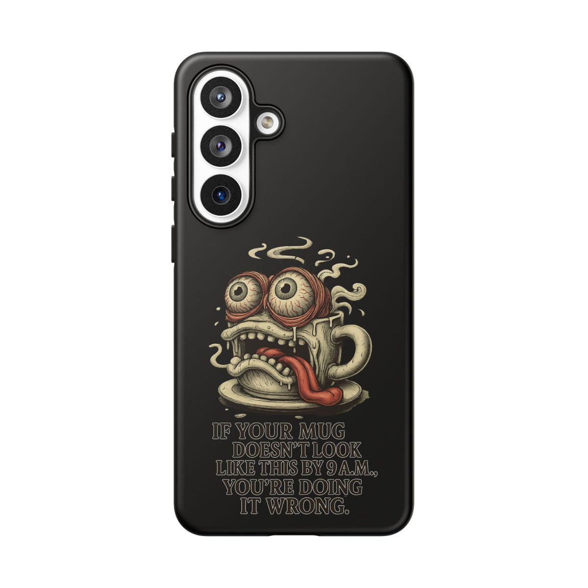 Tough Cases: Retro Hot Coffee Monster Phone Case — Funny 'If Your Mug...' Quote