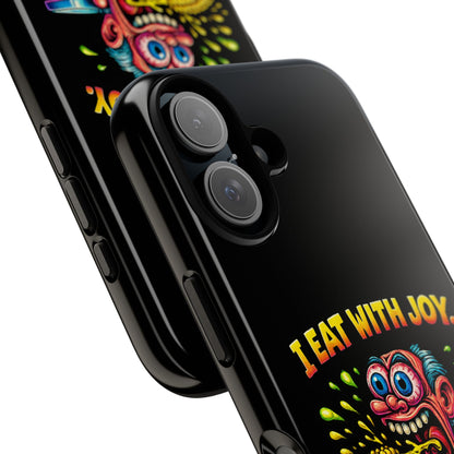 Phone Case — "I Eat With Joy, I Regret With Fury" Graphic