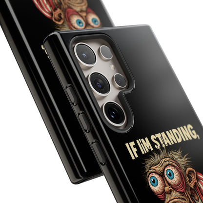 If I’m Standing It’s Against My Will — Funny Sleepy Monster Phone Case