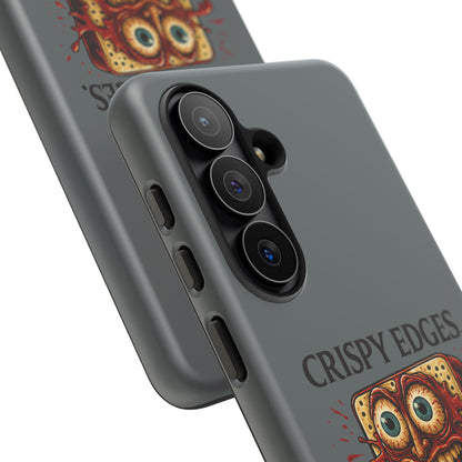 Phone Case — "Crispy Edges. Murder Center." Horror Toast Graphic