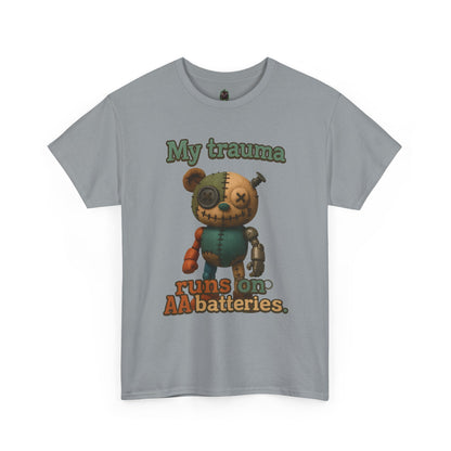 Traumatized Teddy Bear Tee | My Trauma Runs On AA Batteries