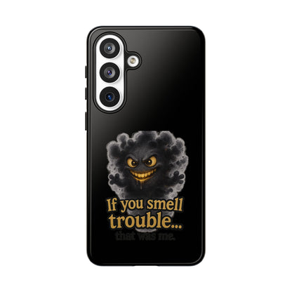 Phone Case — "If You Smell Trouble" Grinning Smoke Monster Protective Case