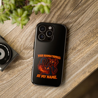 Phone Case — "Your Roomba Trembles at My Name" Fiery Cat Design