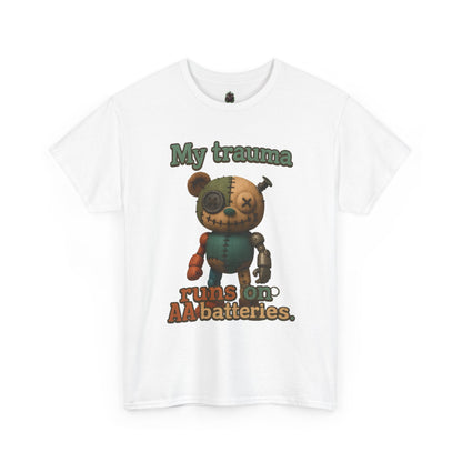 Traumatized Teddy Bear Tee | My Trauma Runs On AA Batteries