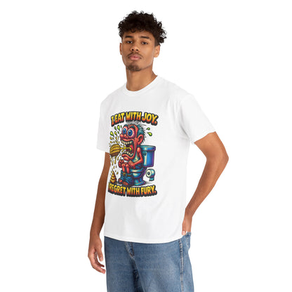 Eat With Joy I Regret With Fury T-Shirt | Funny Toilet Cartoon