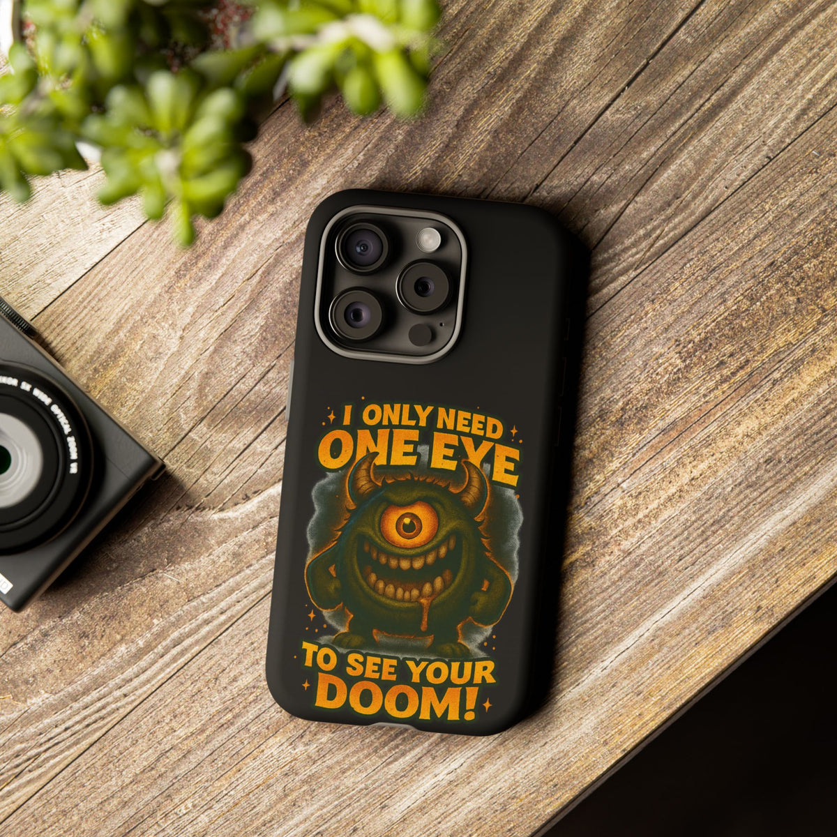 Monster One-Eye Phone Case — "I Only Need One Eye to See Your Doom"
