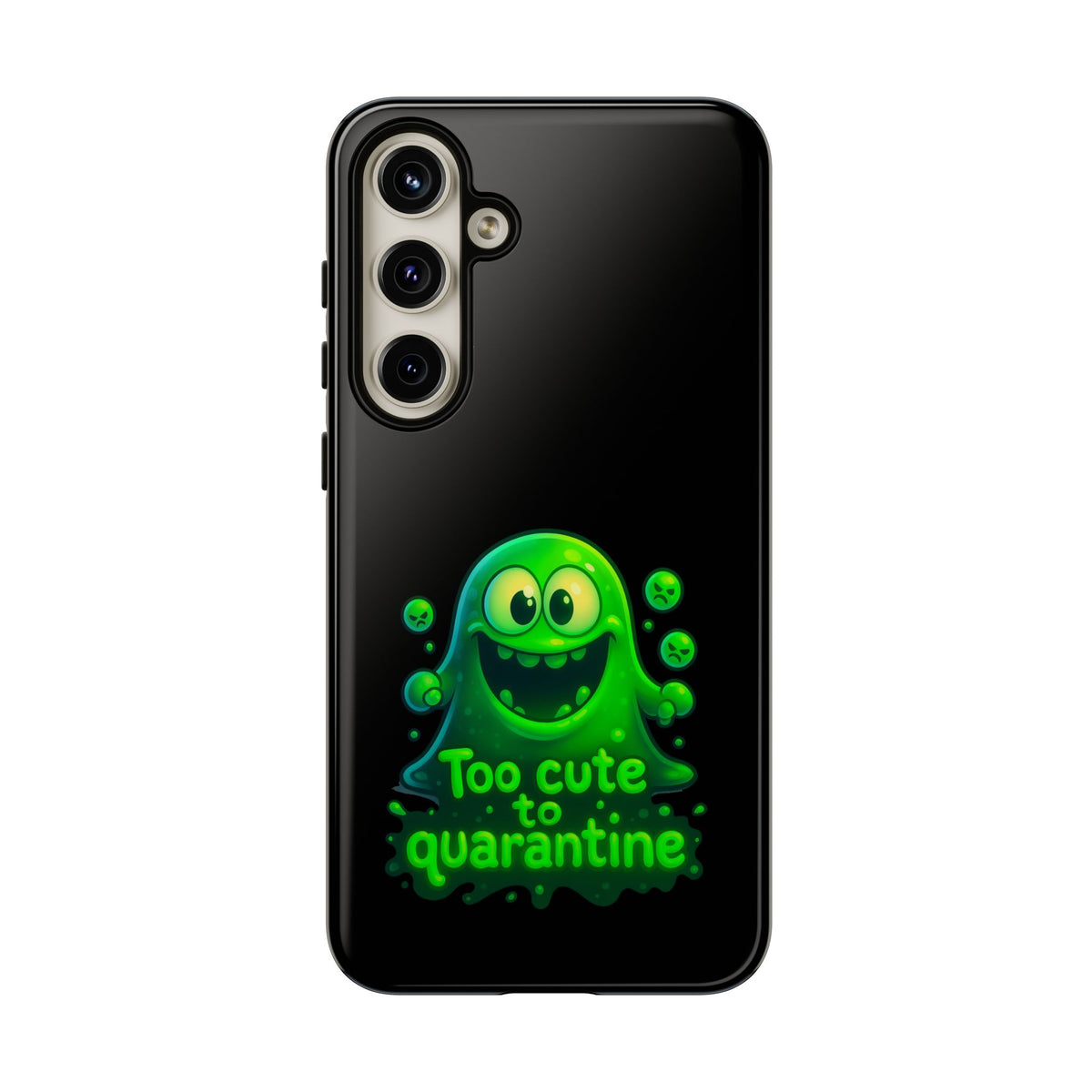 Phone Case — 'Too Cute to Quarantine' Green Monster Protective Cover