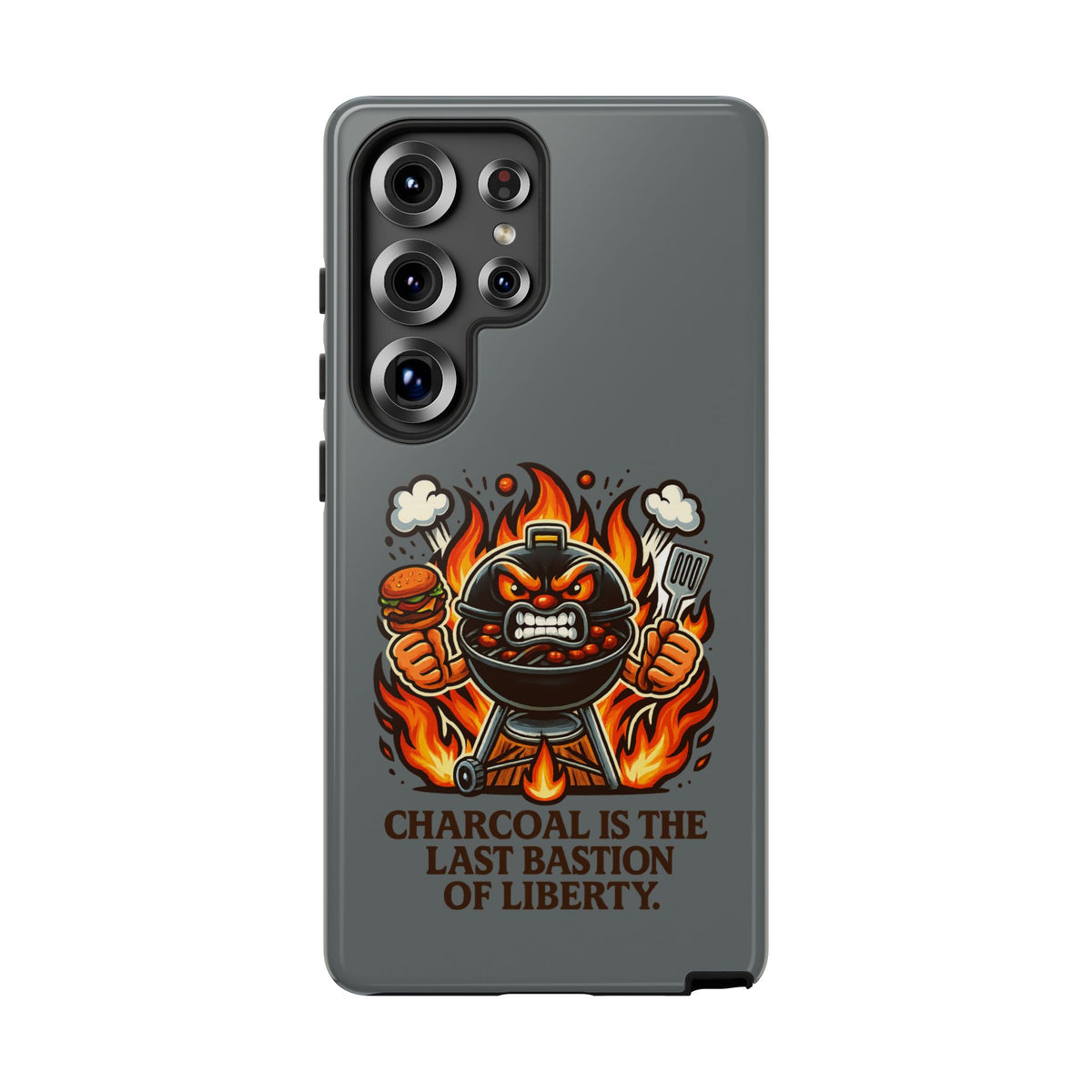 Grilling Phone Case — "Charcoal Is the Last Bastion of Liberty" BBQ Design