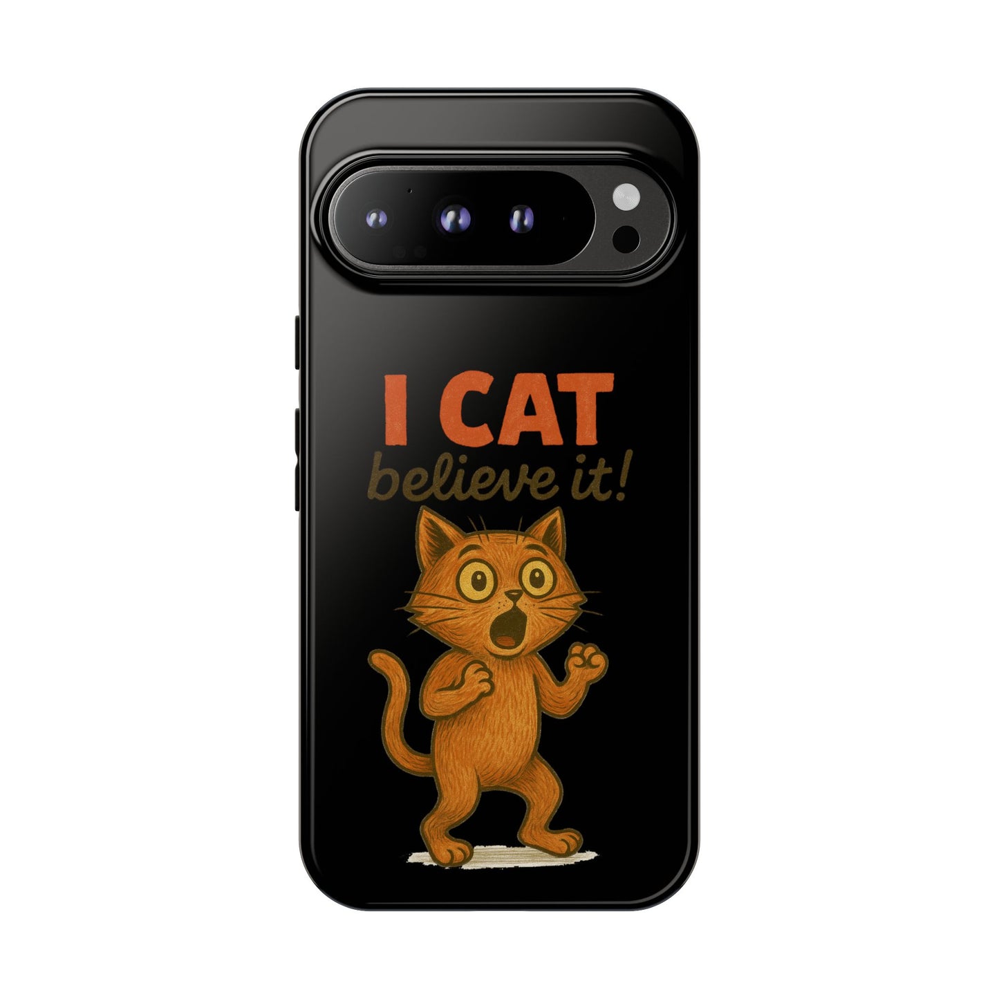 Phone Case — "I Cat Believe It!" Funny Orange Cat Protective Case