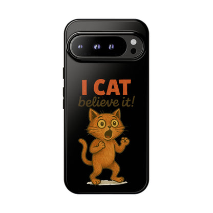 Phone Case — "I Cat Believe It!" Funny Orange Cat Protective Case