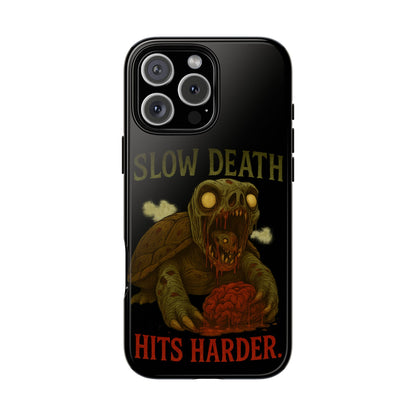 Tough Cases – "Slow Death Hits Harder" Horror Phone Case