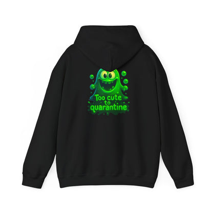Too Cute to Quarantine Hoodie — Cute Green Slime Graphic Pullover