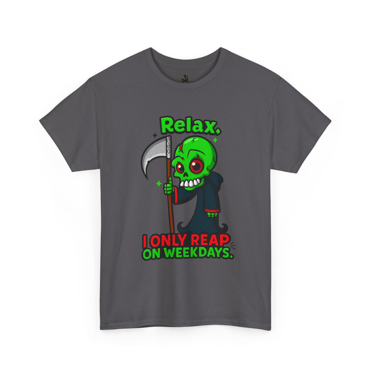 Relax I Only Reap On Weekdays T-Shirt | Grim Reaper Cartoon Tee