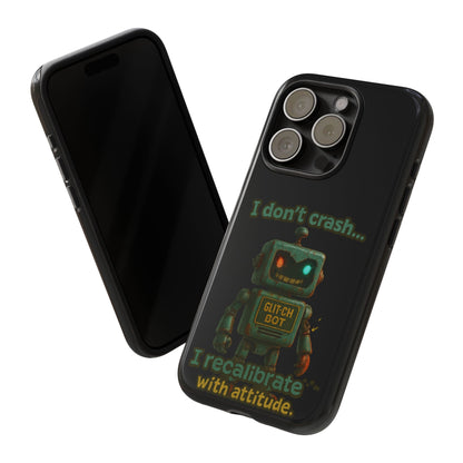 Phone Case — "I Don't Crash... I Recalibrate" Retro Robot Protective Cover